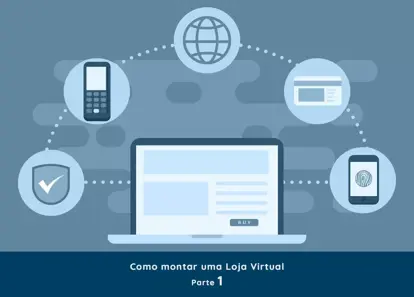 Como montar uma Loja Virtual - Parte 1